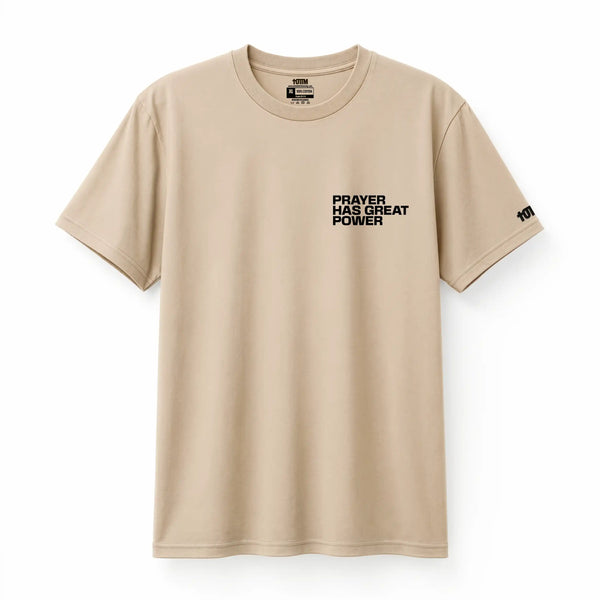 PRAYER HAS GREAT POWER TEE
