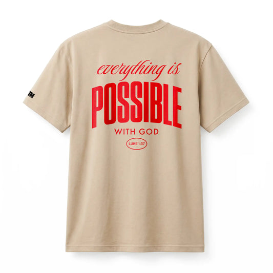 EVERYTHING IS POSSIBLE TEE