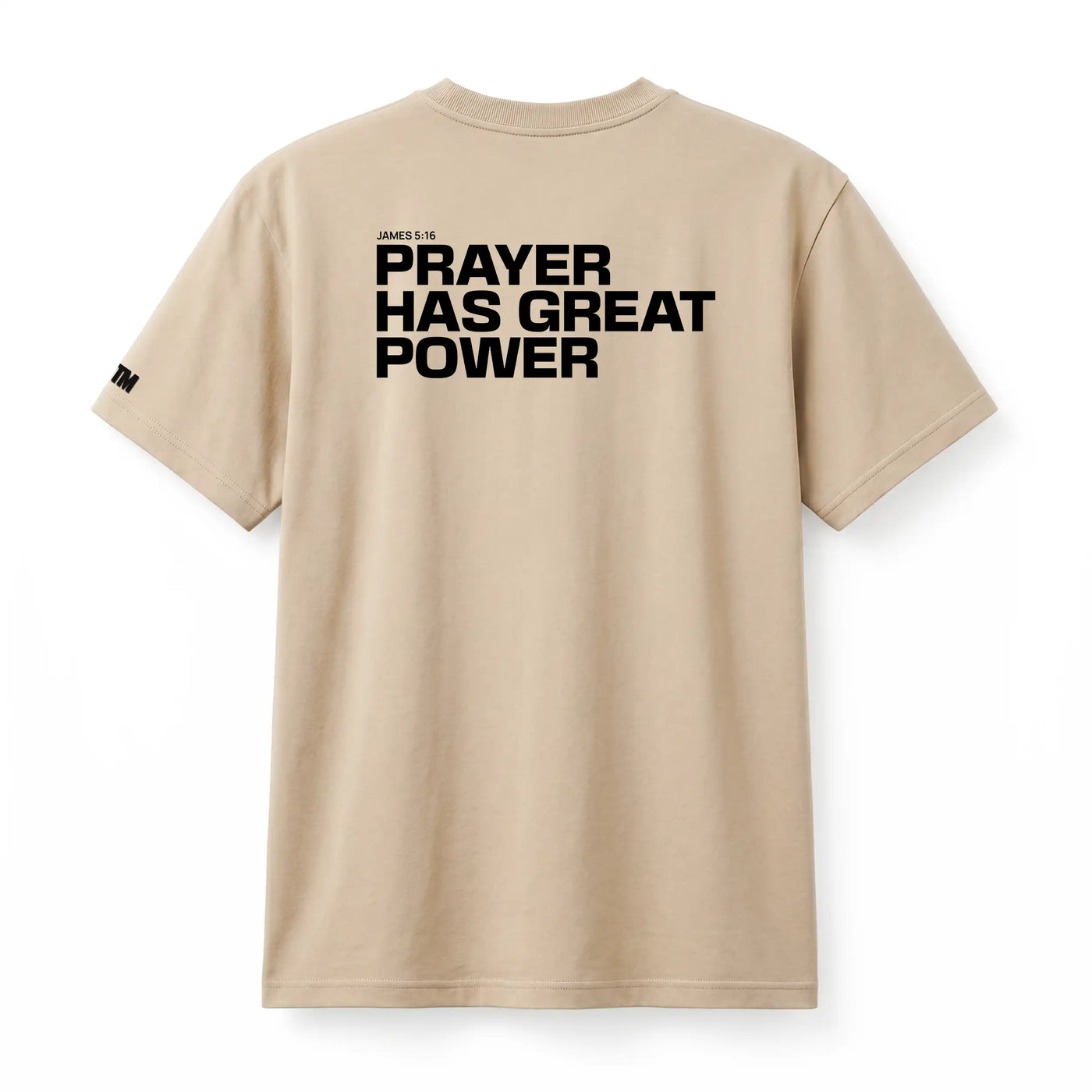 PRAYER HAS GREAT POWER TEE